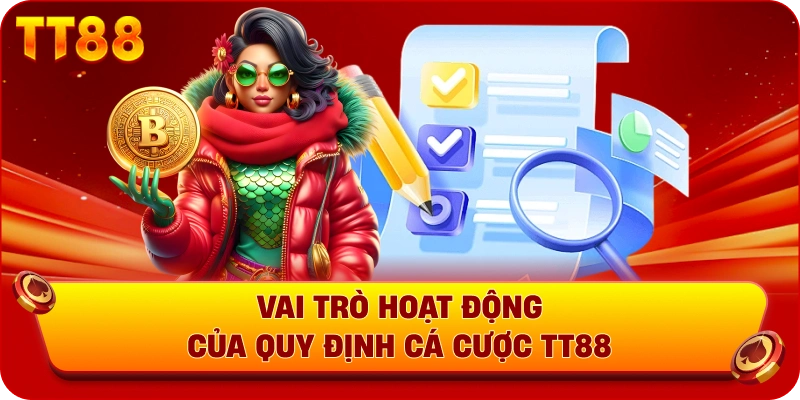 Vai trò hoạt động của quy định cá cược TT88